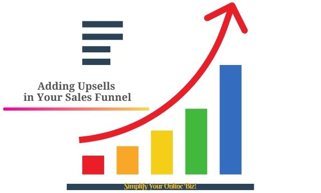 Image of a chart and text that reads adding upsells in your sales funnels